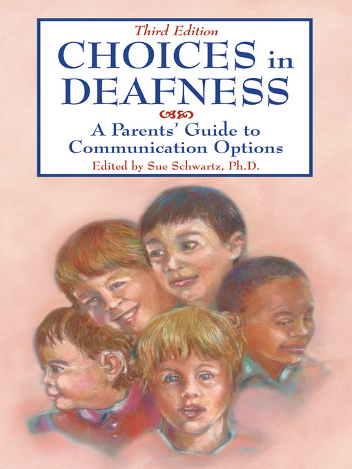 Title details for Choices in Deafness by Sue Schwartz, Ph.D. - Available